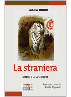 LA STRANIERA. NOEMI E LE SUE NUORE