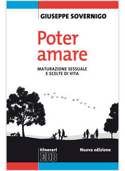 POTER AMARE. MATURAZIONE SESSUALE E SCELTE DI VITA