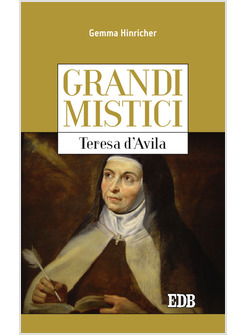 TERESA D'AVILA. GRANDI MISTICI