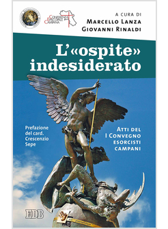 L'«OSPITE» INDESIDERATO. ATTI DEL 1° CONVEGNO ESORCISTI CAMPANI 