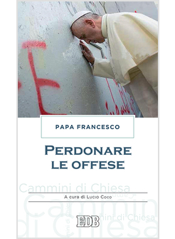 PERDONARE LE OFFESE