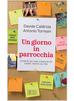 UN GIORNO IN PARROCCHIA. STORIE DA UNA COMUNITA' COME TANTE ALTRE