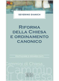 RIFORMA DELLA CHIESA E ORDINAMENTO CANONICO