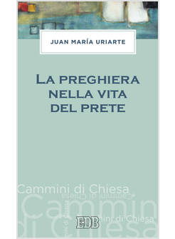 LA PREGHIERA NELLA VITA DEL PRETE