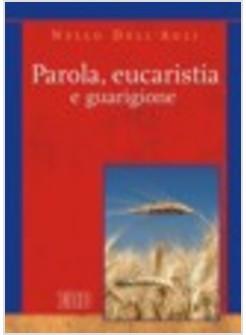 PAROLA EUCARISTIA E GUARIGIONE