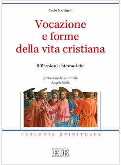 VOCAZIONE E FORME DELLA VITA CRISTIANA. RIFLESSIONI SISTEMATICHE