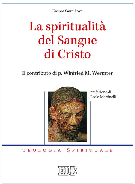 LA SPIRITUALITA' DEL SANGUE DI CRISTO. IL CONTRIBUTO DI P. WINFRIED M. WERMTER