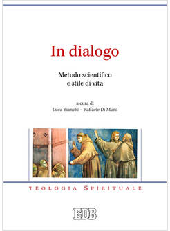 IN DIALOGO. METODO SCIENTIFICO E STILE DI VITA
