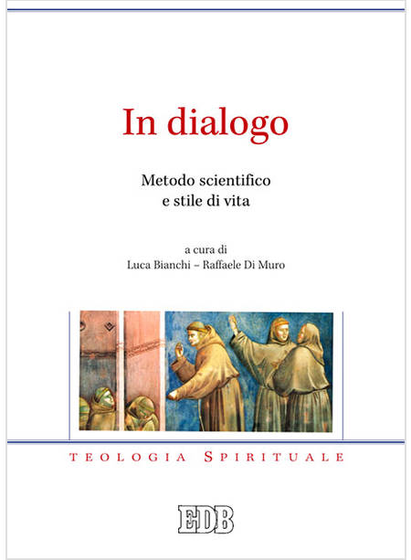 IN DIALOGO. METODO SCIENTIFICO E STILE DI VITA