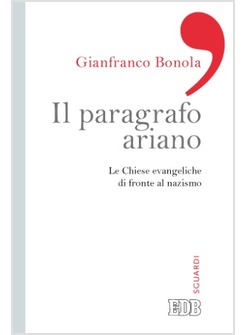 IL PARAGRAFO ARIANO. LE CHIESE EVANGELICHE DI FRONTE AL NAZISMO