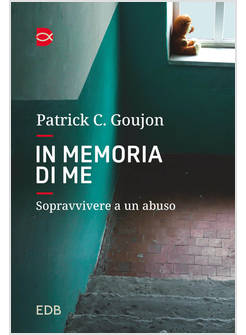 IN MEMORIA DI ME SOPRAVVIVERE A UN ABUSO