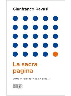 LA SACRA PAGINA. COME INTERPRETARE LA BIBBIA