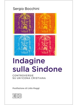 INDAGINE SULLA SINDONE. CONTROVERSIE SU UN'ICONA CRISTIANA