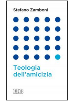 TEOLOGIA DELL'AMICIZIA