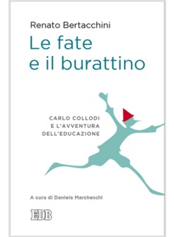 LE FATE E IL BURATTINO. CARLO COLLODI E L'AVVENTURA DELL'EDUCAZIONE 