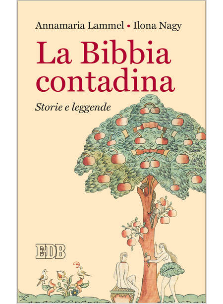 LA BIBBIA CONTADINA. STORIE E LEGGENDE