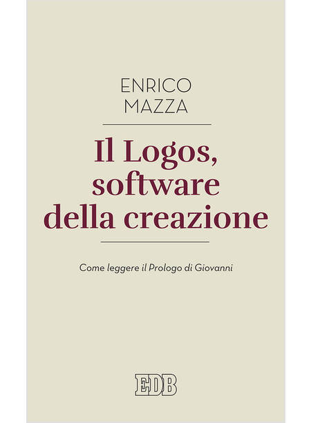 IL LOGOS, SOFTWARE DELLA CREAZIONE. COME LEGGERE IL PROLOGO DI GIOVANNI