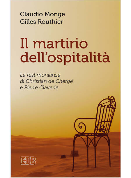 IL MARTIRIO DELL'OSPITALITA'. LA TESTIMONIANZA DI CHRISTIAN DE CHERGE' 