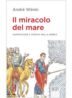 IL MIRACOLO DEL MARE. NARRAZIONE E POESIA NELLA BIBBIA