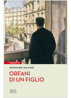 ORFANI DI UN FIGLIO