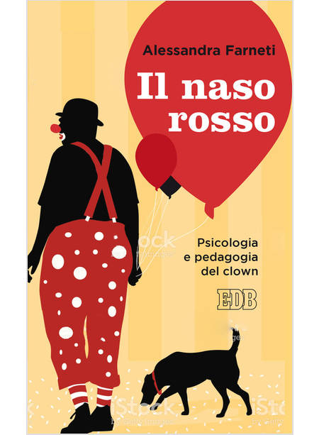 IL NASO ROSSO. PSICOLOGIA E PEDAGOGIA DEL CLOWN