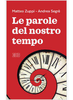 LE PAROLE DEL NOSTRO TEMPO