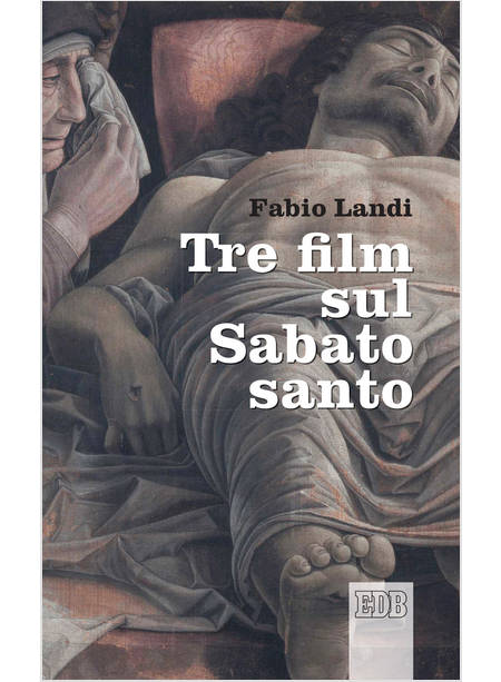 TRE FILM SUL SABATO SANTO