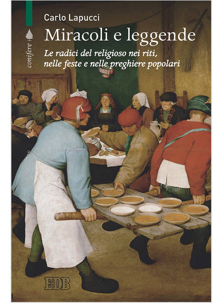 MIRACOLI E LEGGENDE. LE RADICI DEL RELIGIOSO NEI RITI, NELLE FESTE