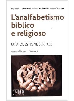 L'ANALFABETISMO BIBLICO E RELIGIOSO 