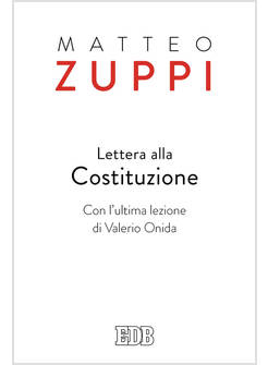 LETTERA ALLA COSTITUZIONE CON L'ULTIMA LEZIONE DI VALERIO ONIDA