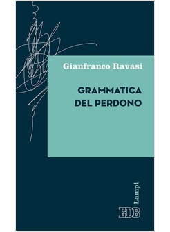 GRAMMATICA DEL PERDONO