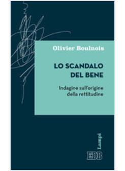 LO SCANDALO DEL BENE