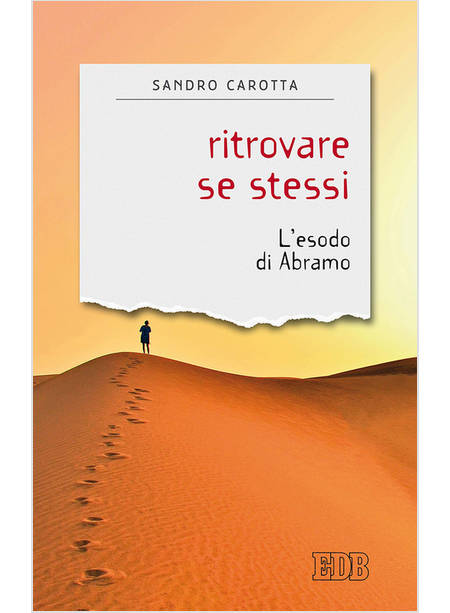 RITROVARE SE STESSI. L'ESODO DI ABRAMO