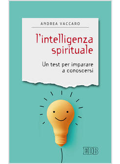 L'INTELLIGENZA SPIRITUALE UN TEST PER IMPARARE A CONOSCERSI