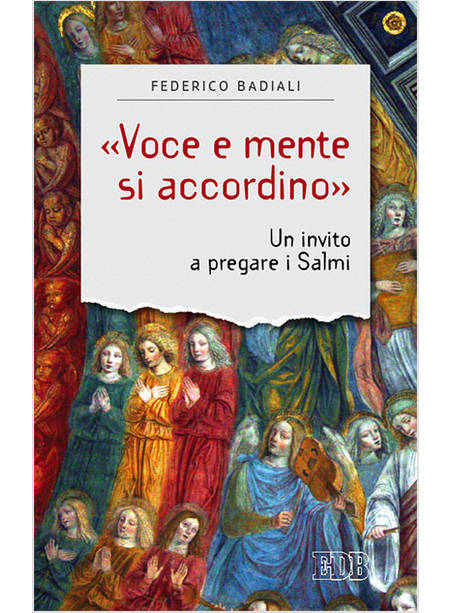 VOCE E MENTE SI ACCORDINO UN INVITO A PREGARE I SALMI