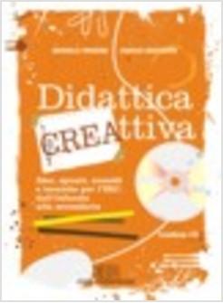 DIDATTICA CREATTIVA IDEE SPUNTI SUSSIDI E TECNICHE PER L'IRC DALL'INFANZIA