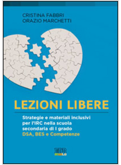 LEZIONI LIBERE. STRATEGIE E MATERIALI INCLUSIVI PER L'IRC NELLA SCUOLA SECONDARI