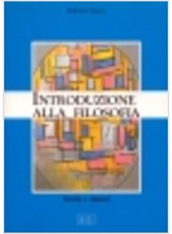 INTRODUZIONE ALLA FILOSOFIA STORIA E SISTEMI