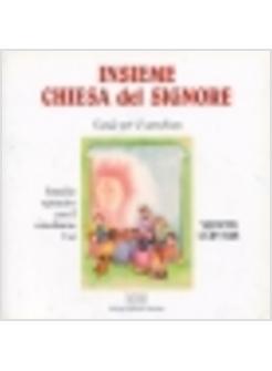 INSIEME CHIESA DEL SIGNORE GUIDA SUSSIDIO OPERATIVO PER IL CATECHISMO CEI