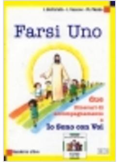 FARSI UNO DUE ITINERARI DI ACCOMPAGNAMENTO A IO SONO CON VOI QUADERNO ATTIVO