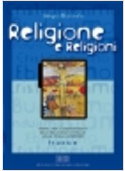 RELIGIONE E RELIGIONI TESTO TRIENNIO