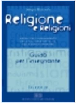 RELIGIONE E RELIGIONI GUIDA TRIENNIO