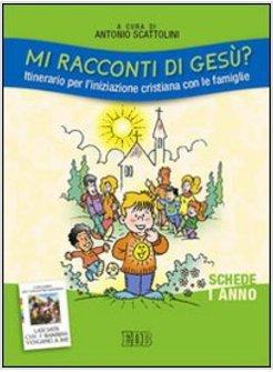 MI RACCONTI DI GESU?  1 ALBUM  ITINERARIO PER L'INIZIAZIONE CRISTIANA 