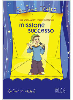 MISSIONE SUCCESSO COPIONE PER RAGAZZI