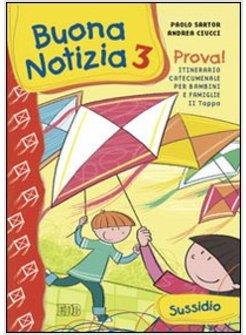 BUONA NOTIZIA 3 PROVA! ITINERARIO CATECUMENALE PER BAMBINI E FAMIGLIE. 2A TAPPA.