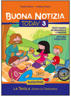 BUONA NOTIZIA. TODAY 3 SUSSIDIO LA TAVOLA. VIVERE LA COMUNIONE