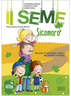 IL SEME 2 SICOMORO GUIDA  ITINERARIO DI INIZIAZIONE CRISTIANA PER BAMBINI 