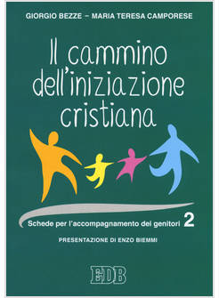 IL CAMMINO DELL'INIZIAZIONE CRISTIANA. VOL. 2: SCHEDE PER L'ACCOMPAGNAMENTO