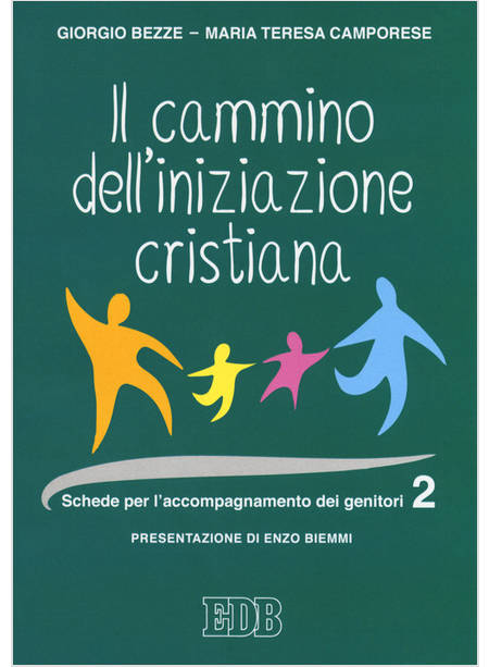 IL CAMMINO DELL'INIZIAZIONE CRISTIANA. VOL. 2: SCHEDE PER L'ACCOMPAGNAMENTO