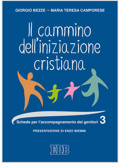 IL CAMMINO DELL'INIZIAZIONE CRISTIANA VOL. 3: SCHEDE PER L'ACCOMPAGNAMENTO